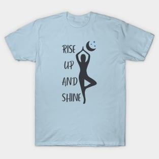 Rise Up and Shine  ||  Yoga Meditation Salutation Balance  ||  Dark T-Shirt